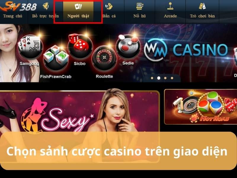 Chọn sản phẩm Casino SV388 Chọn sản phẩm Casino SV388
